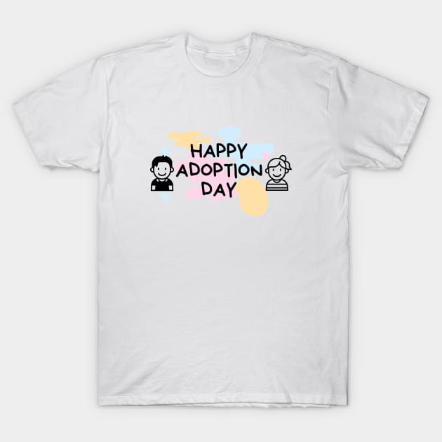 Happy Adoption Day T-Shirt by TracEy Monster